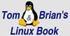 Go read Tom and Brian's Linux Book NOW!
