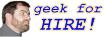 Geek for Hire! Read my resume!